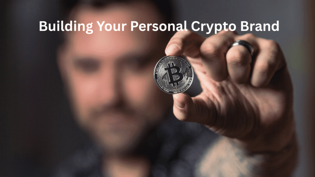Building Your Personal Crypto Brand